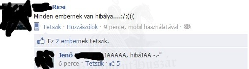 mindenkinek van hibálya... 
 
